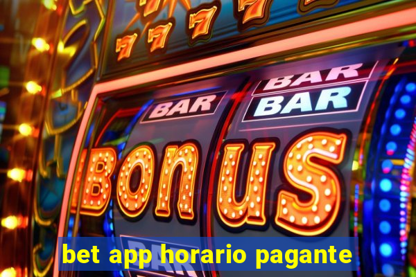 bet app horario pagante